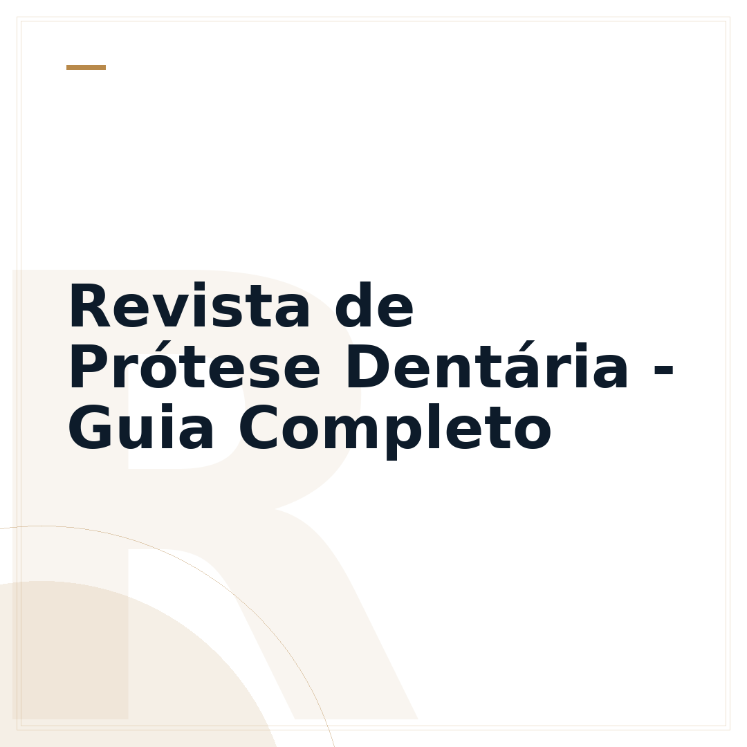 Revista de Prótese Dentária - Guia Completo