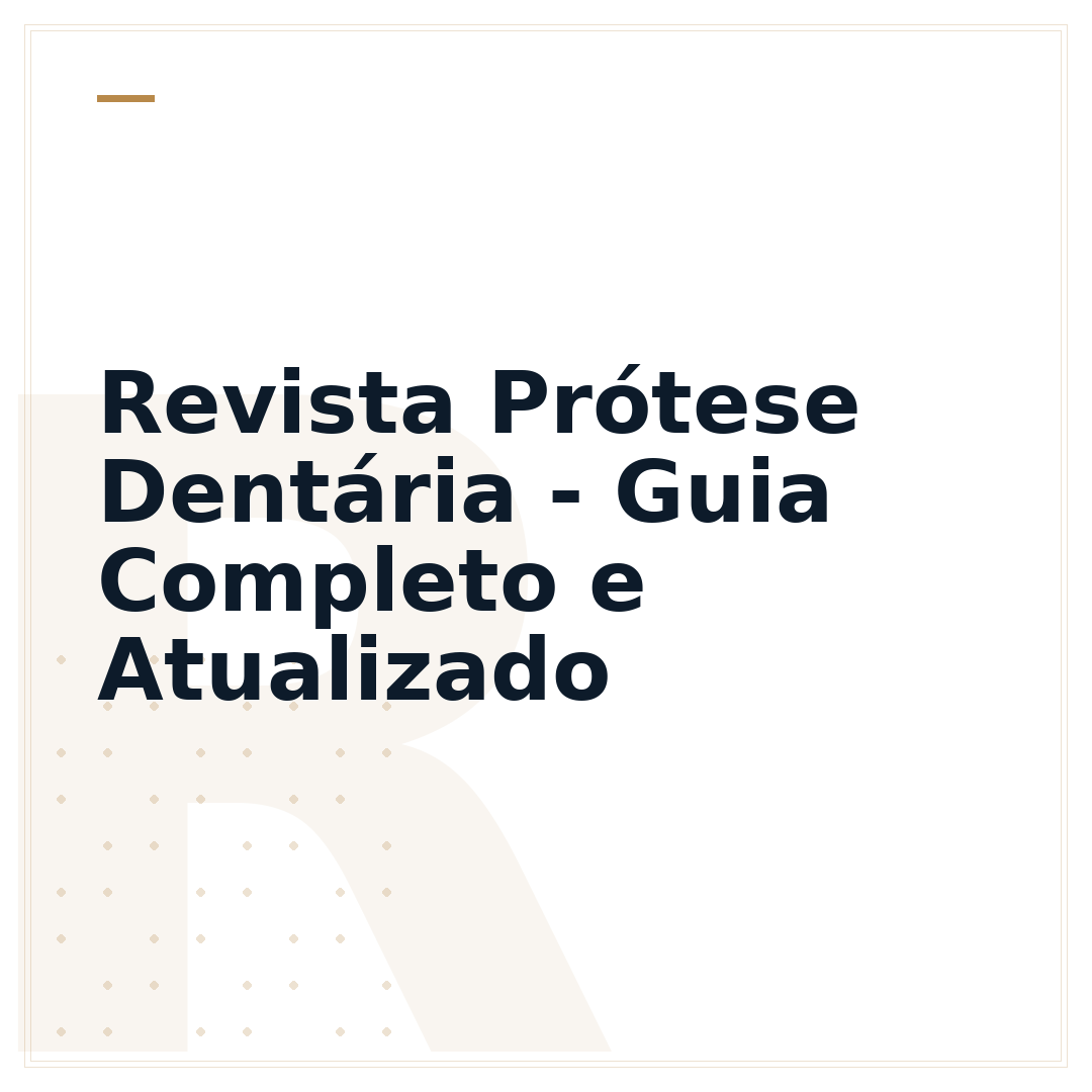 Revista Prótese Dentária - Guia Completo e Atualizado