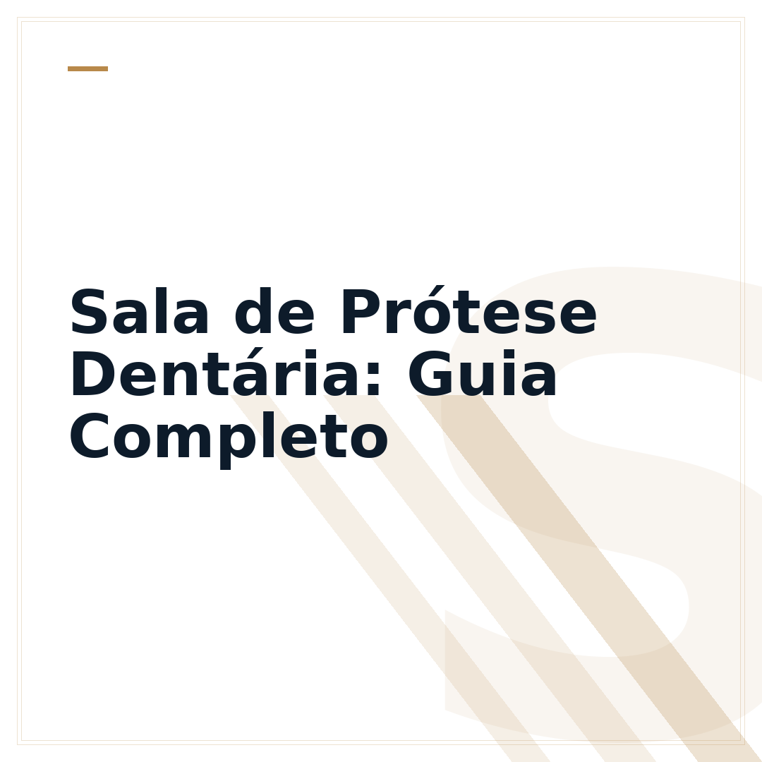 Sala de Prótese Dentária: Guia Completo