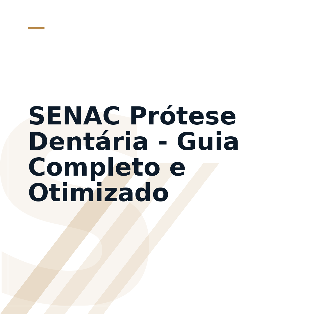 SENAC Prótese Dentária - Guia Completo e Otimizado