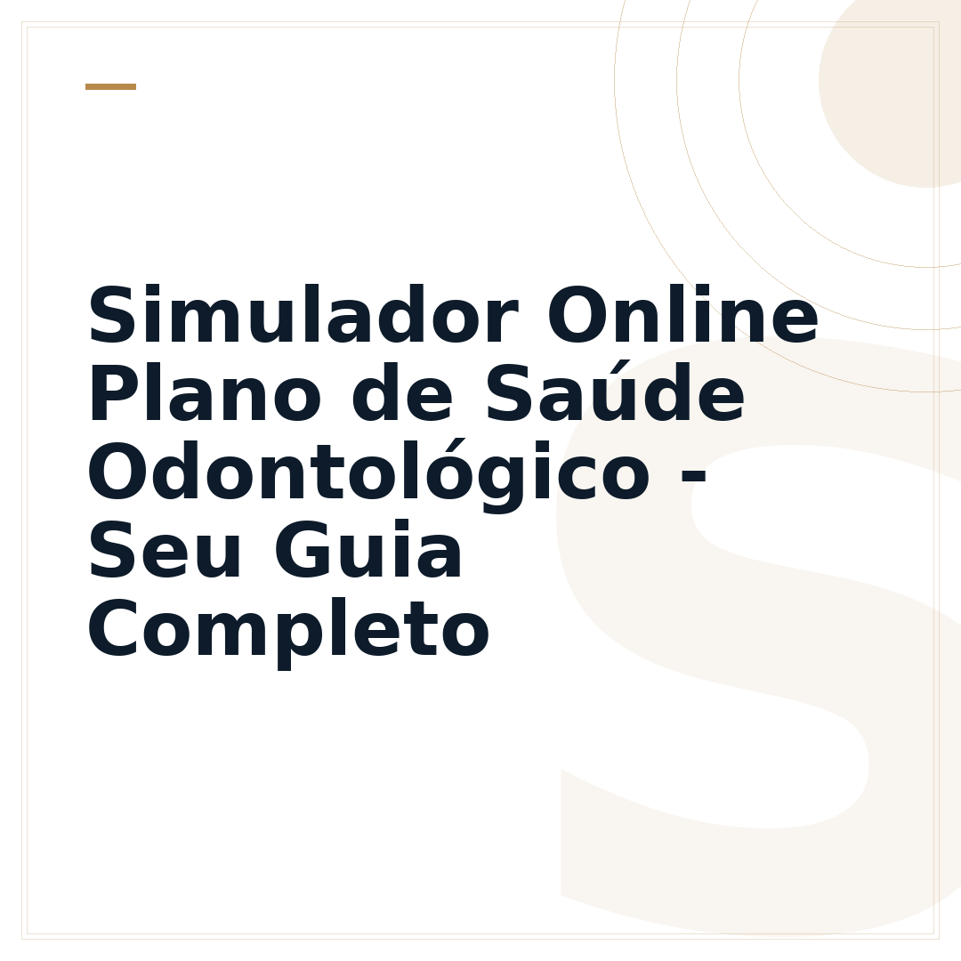 Simulador Online Plano de Saúde Odontológico - Seu Guia Completo