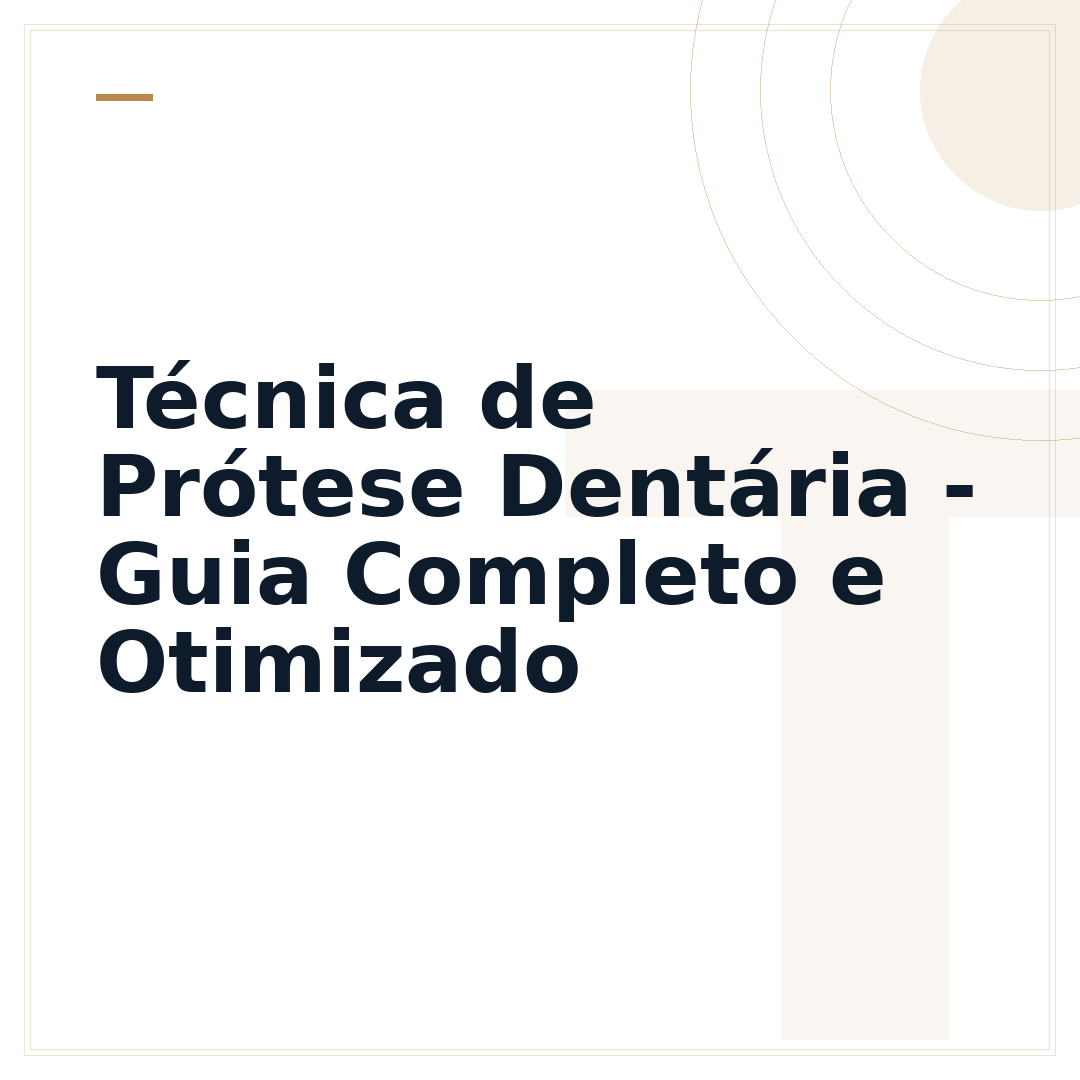 Técnica de Prótese Dentária - Guia Completo e Otimizado