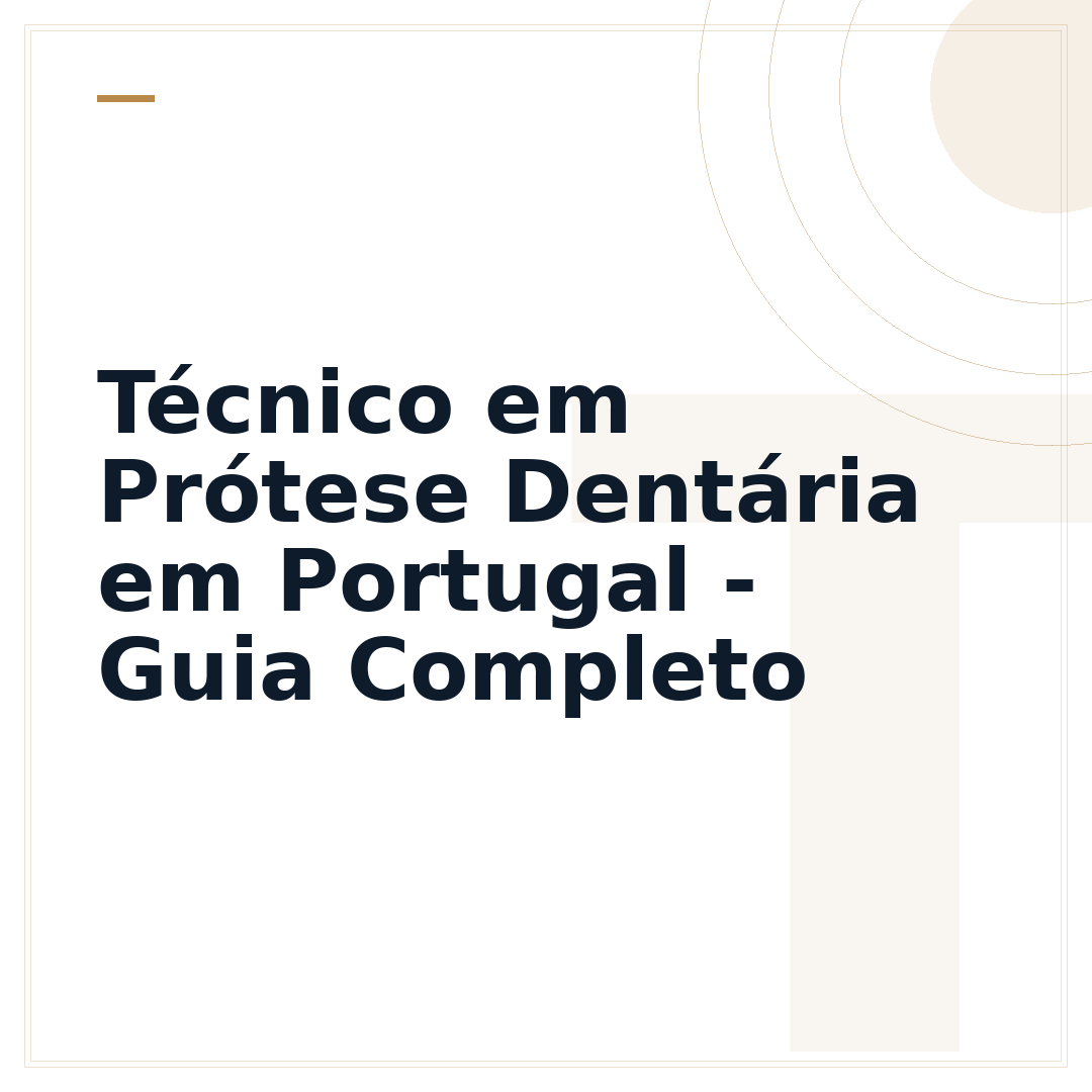 Técnico em Prótese Dentária em Portugal - Guia Completo