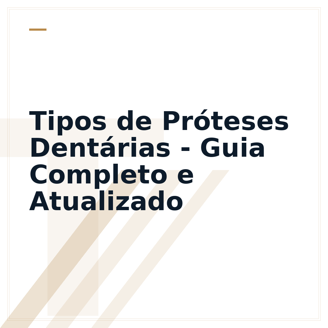 Tipos de Próteses Dentárias - Guia Completo e Atualizado