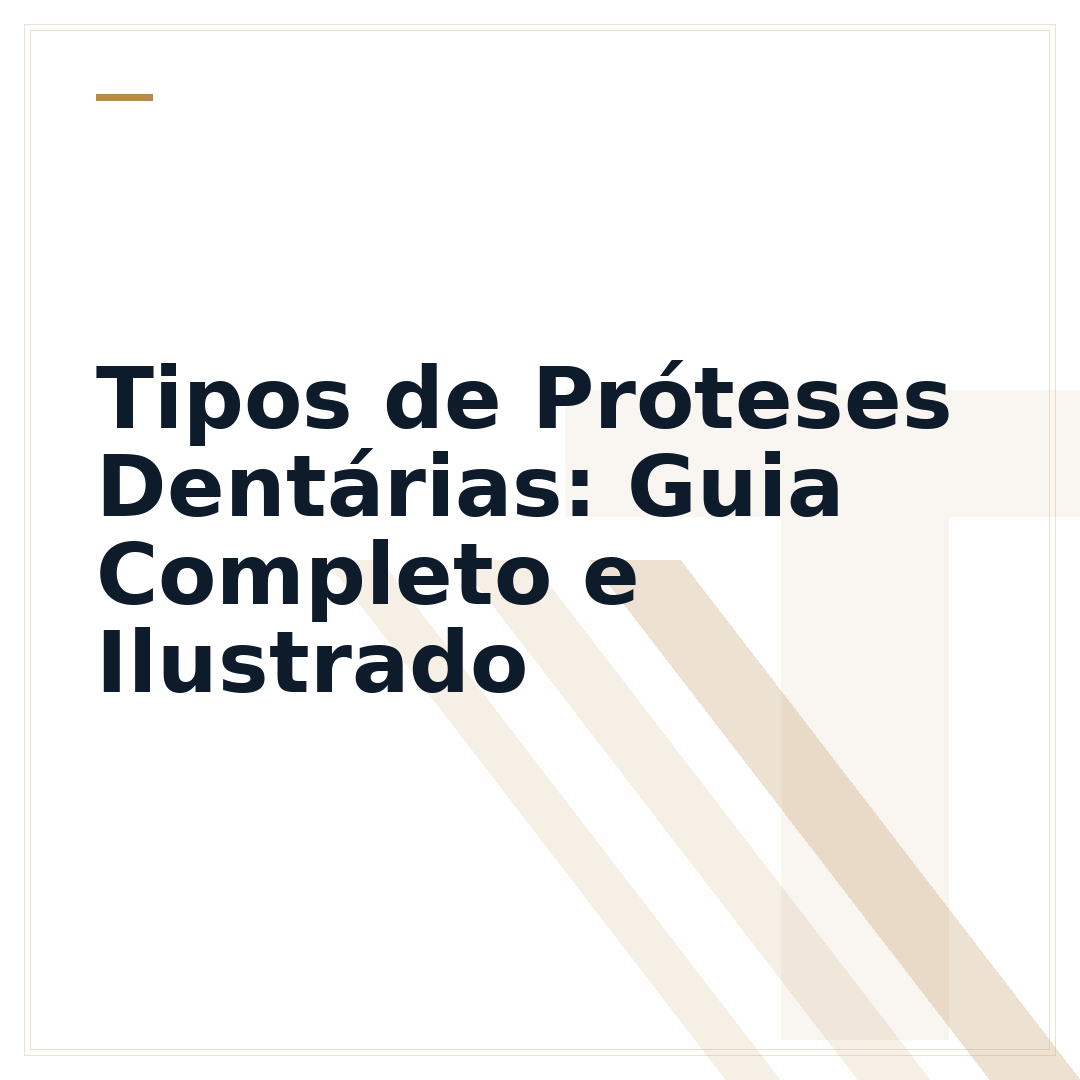 Tipos de Próteses Dentárias: Guia Completo e Ilustrado