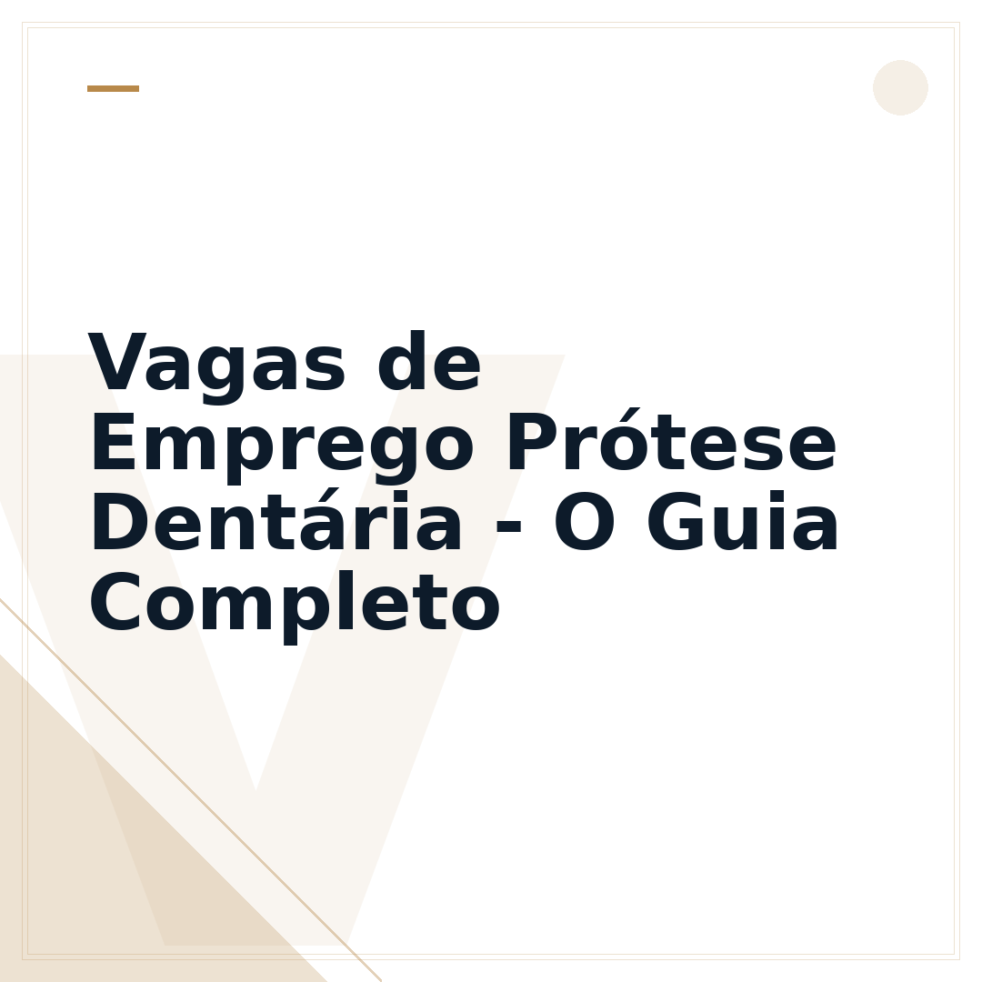 Vagas de Emprego Prótese Dentária - O Guia Completo